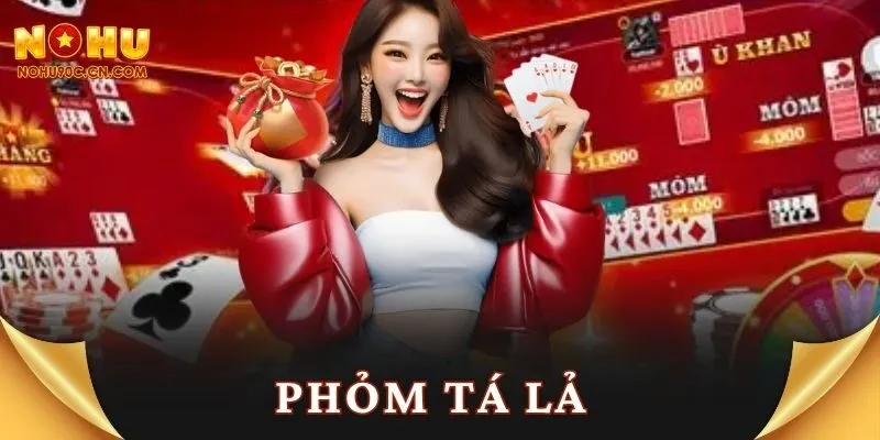 Phỏm Tá Lả Nohu90